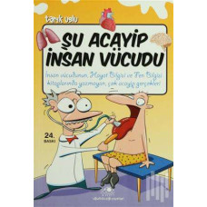 Şu Acayip İnsan Vücudu Şu Acayip İnsan Vücudu