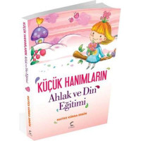 Küçük Hanımların Ahlak ve Din Eğitimi